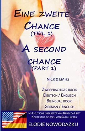 Eine zweite Chance (Teil 1) / A Second Chance (Part 1) (Zweisprachiges Buch: Englisch / Deutsch): (Bilingual Book: English / German)