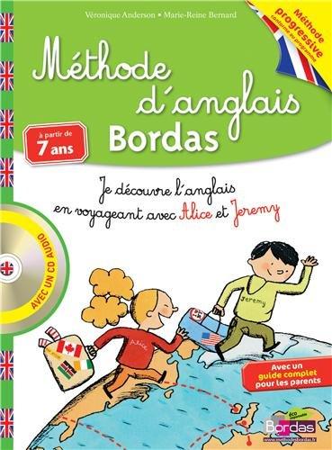 Méthode d'anglais Bordas, à partir de 7 ans : je découvre l'anglais en voyageant avec Alice et Jeremy