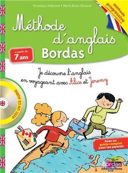 Méthode d'anglais Bordas, à partir de 7 ans : je découvre l'anglais en voyageant avec Alice et Jeremy