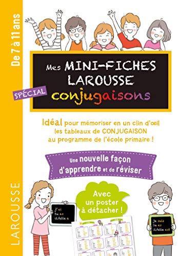 Mes mini-fiches Larousse spécial conjugaisons : de 7 à 11 ans