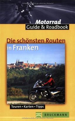 Die schönsten Routen in Franken. Touren - Karten - Tipps