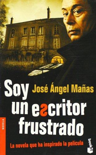 Soy un escritor frustrado (Novela)