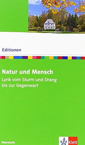 Natur und Mensch: Lyrik vom Sturm und Drang bis zur Gegenwart. Textausgabe mit Materialien (Editionen für den Literaturunterricht)