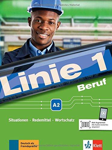 Linie 1 Beruf A2: Situationen, Redemittel, Wortschatz. Kurs- und Übungsbuch mit Audios und Videos (Linie 1 / Deutsch in Alltag und Beruf)