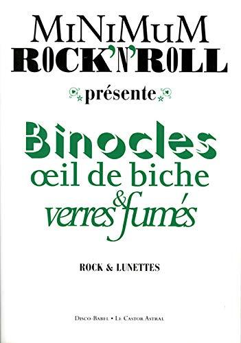 Minimum rock'n'roll. Binocles, oeil de biche et verres....