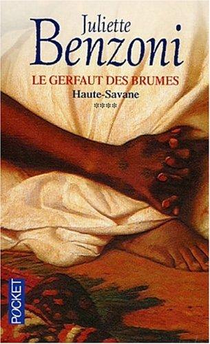 Le Gerfaut des brumes. Vol. 4. Haute-Savane