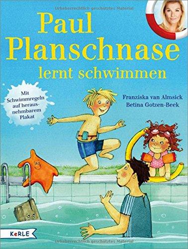 Paul Planschnase lernt schwimmen