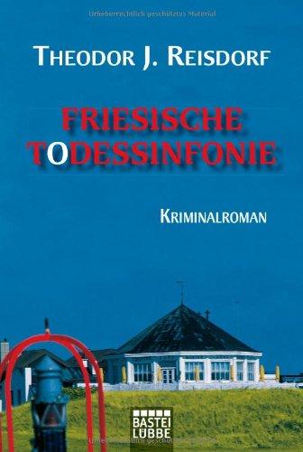 Friesische Todessinfonie: Kriminalroman