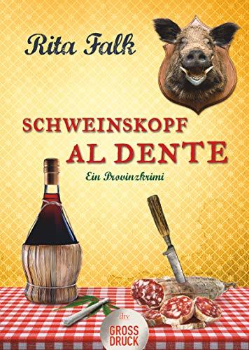 Schweinskopf al dente: Der dritte Fall für den Eberhofer Ein Provinzkrimi (dtv großdruck)