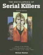 The Encyclopedia of Serial Killers: A Study of the Chilling Criminal Phenomenon from the Angels of Death to the Zodiac Killer (Facts on File Crime Library)