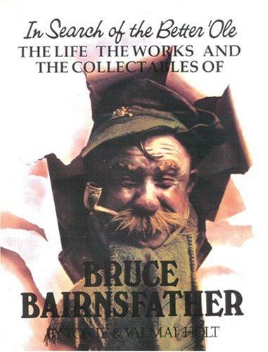 In Search of a Better 'Ole: A Biography of Captain Bruce Bairnsfather