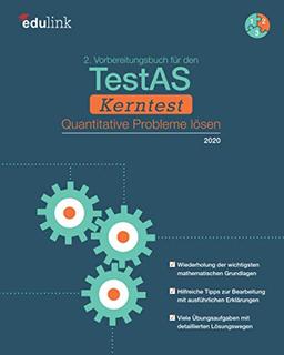 2. Vorbereitungsbuch für den TestAS Kerntest: Quantitative Probleme lösen (Vorbereitung für den TestAS Kerntest 2020, Band 2)