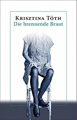 Die brennende Braut