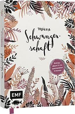 Meine Schwangerschaft – Illustriertes Eintragalbum für die spannendsten 9 Monate: Zum Festhalten von Gefühlen, Gedanken und Wehwehchen sowie Infos zu ... – Buch mit Leinenstruktur und Leseband