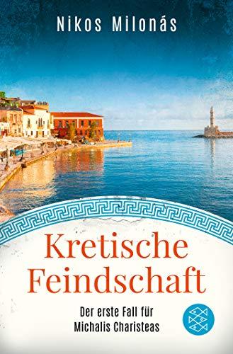 Kretische Feindschaft: Der erste Fall für Michalis Charisteas (Michalis Charisteas Serie, Band 1)