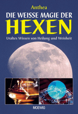 Die weisse Magie der Hexen