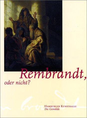 Rembrandt, oder nicht?: 2 Bde.