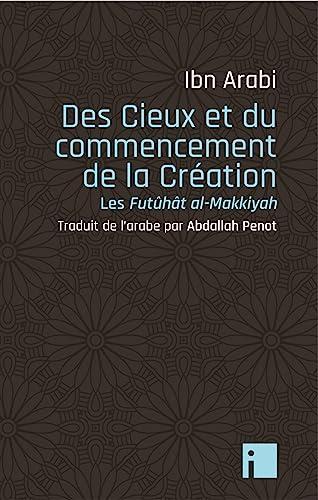 Des cieux et du commencement de la Création : les Futûhât al-Makkiyah