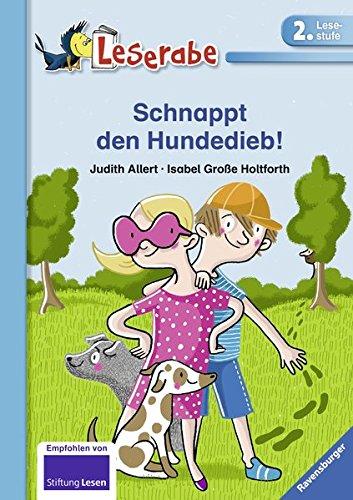 Schnappt den Hundedieb! (Leserabe - 2. Lesestufe)