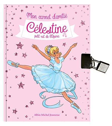 Célestine, petit rat de l'Opéra : mon carnet d'amitié