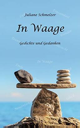 In Waage: Gedichte und Gedanken