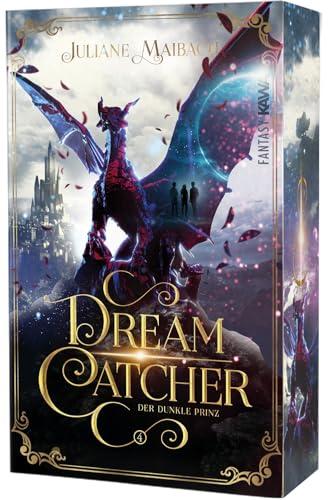 Dreamcatcher: Der dunkle Prinz (Band 4) Ein romantisches Fantasy-Abenteuer zwischen Traum und Wirklichkeit - Mit wunderschönem Farbschnitt