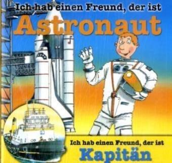 Ich hab einen Freund, der ist Astronaut / Kapitän