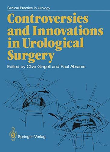 Controversies and Innovations in Urological Surgery (Clinical Practice in Urology)