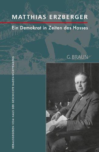 Matthias Erzberger: Ein Demokrat in Zeiten des Hasses