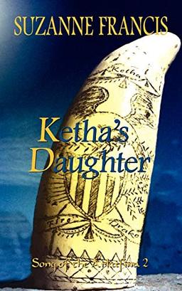 Ketha's Daughter (Song of the Arkafina, Band 2)