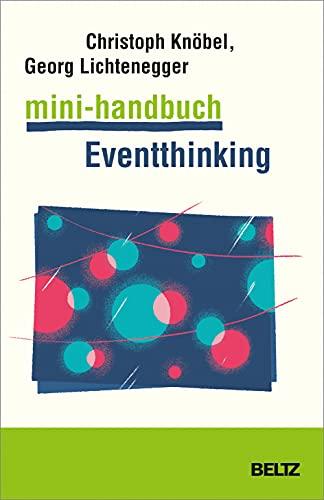 Mini-Handbuch Eventthinking: Events planen und gestalten (Mini-Handbücher)