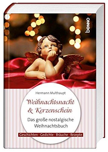 Weihnachtsnacht & Kerzenschein: Das große nostalgische Weihnachtsbuch