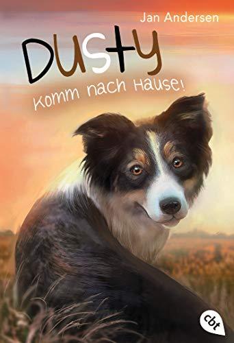 Dusty - Komm nach Hause! (Die Dusty-Reihe, Band 3)