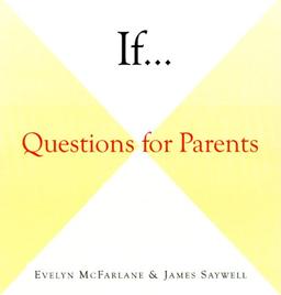 If . . .: Questions for Parents