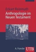 Anthropologie im Neuen Testament (Uni-Taschenbücher M)