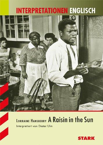 Interpretationshilfe Englisch / LORRAINE HANSBERRY: A Raisin in the sun