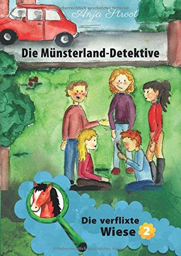 Die Münsterland-Detektive / Die verflixte Wiese (2)