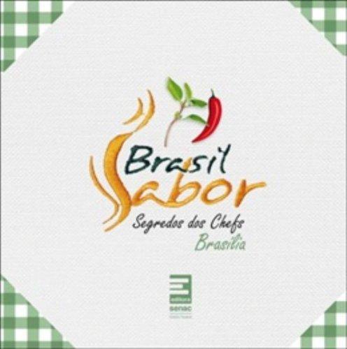 Segredos Dos Chefs 2012 Brasilia. Brasil Sabor (Em Portuguese do Brasil)