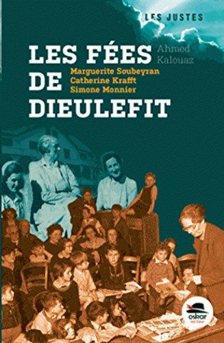 Les fées de Dieulefit : Marguerite Soubeyran, Catherine Krafft, Simone Monnier