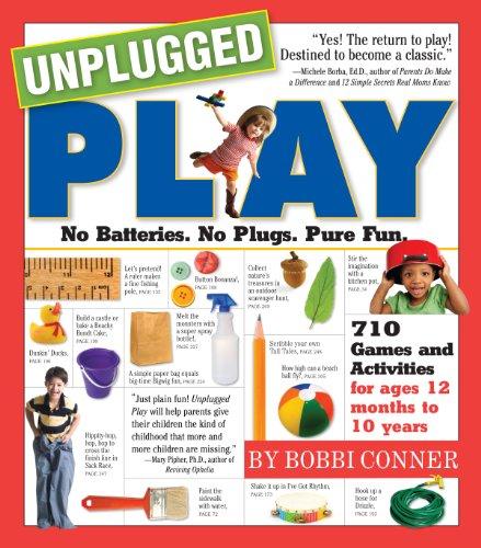 Unplugged Play: No Batteries. No Plugs. Pure Fun: The Essential Parents Guide