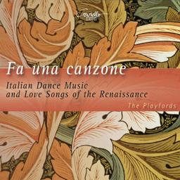 Fa una canzone - Italienische Tanzmusik & Liebeslieder der Renaissance