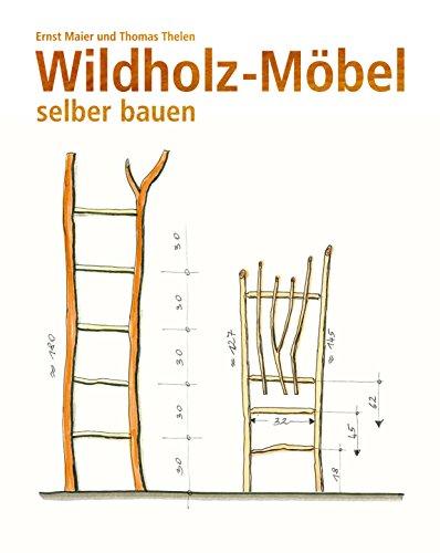 Wildholz-Möbel selber bauen