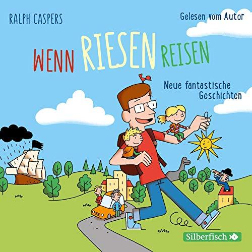 Wenn Riesen reisen: Neue fantastische Geschichten: 2 CDs