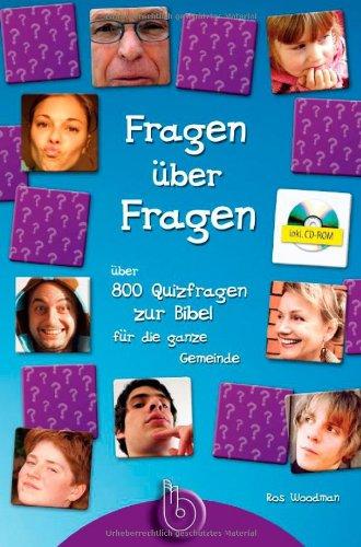 Fragen über Fragen: Quizfragen zur Bibel für die ganze Gemeinde