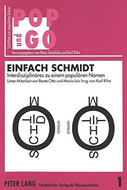 Einfach Schmidt: Interdisziplinäres zu einem populären Namen (POP und GO)