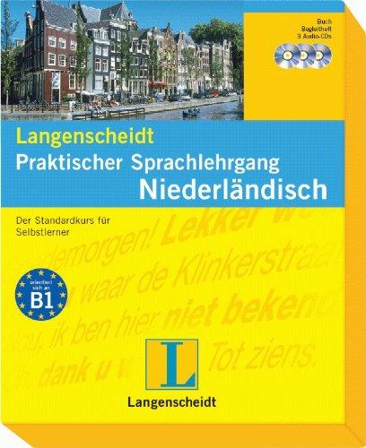 Langenscheidt Praktischer Sprachlehrgang Niederländisch - Buch und 3 Audio-CDs + Begleitheft: Der Standardkurs für Selbstlerner (Langenscheidt Praktische Sprachlehrgänge)