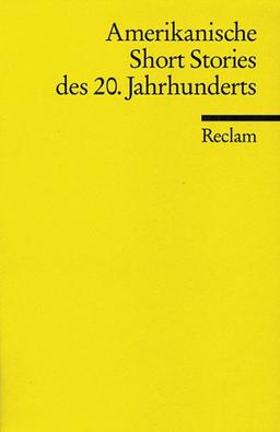 Amerikanische Short Stories des 20. Jahrhunderts