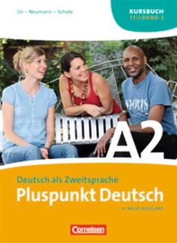 Pluspunkt Deutsch - Neue Ausgabe: A2: Teilband 2 - Kursbuch: Europäischer Referenzrahmen: A2