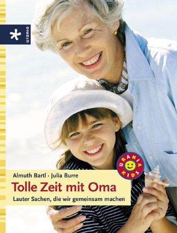 Tolle Zeit mit Oma: Lauter Sachen, die wir gemeinsam machen