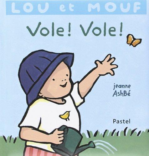 Lou et Mouf. Vole ! Vole !